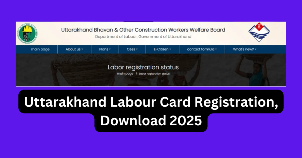 Uttarakhand Labour Card Registration,