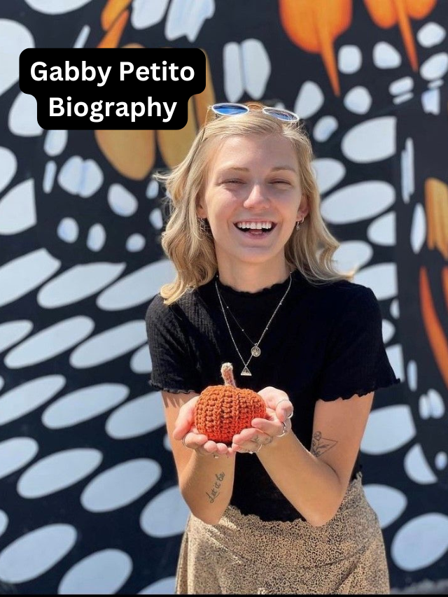 Gabby Petito: Her Life The Story & Timeline The Search & Discovery Celebrating Her Spirit