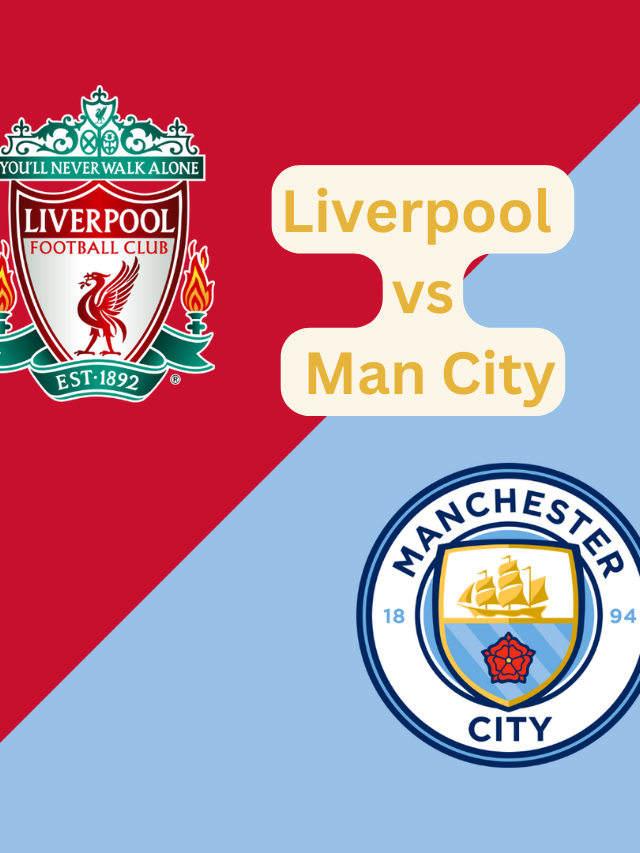 City vs Liverpool: Premier League Clash of Titans The Ultimate Football Rivalry