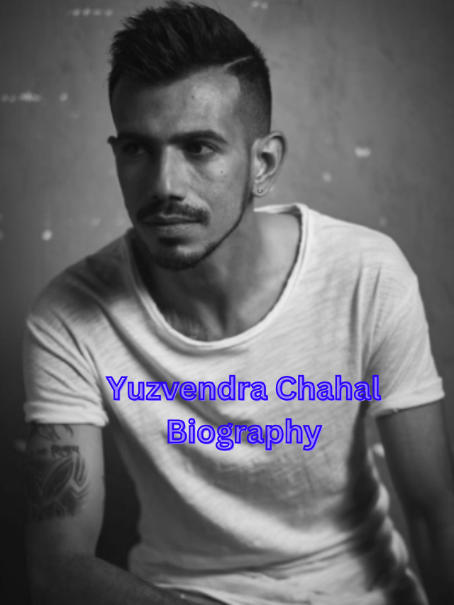 Yuzvendra Chahal Biography The Life Story of a Champion