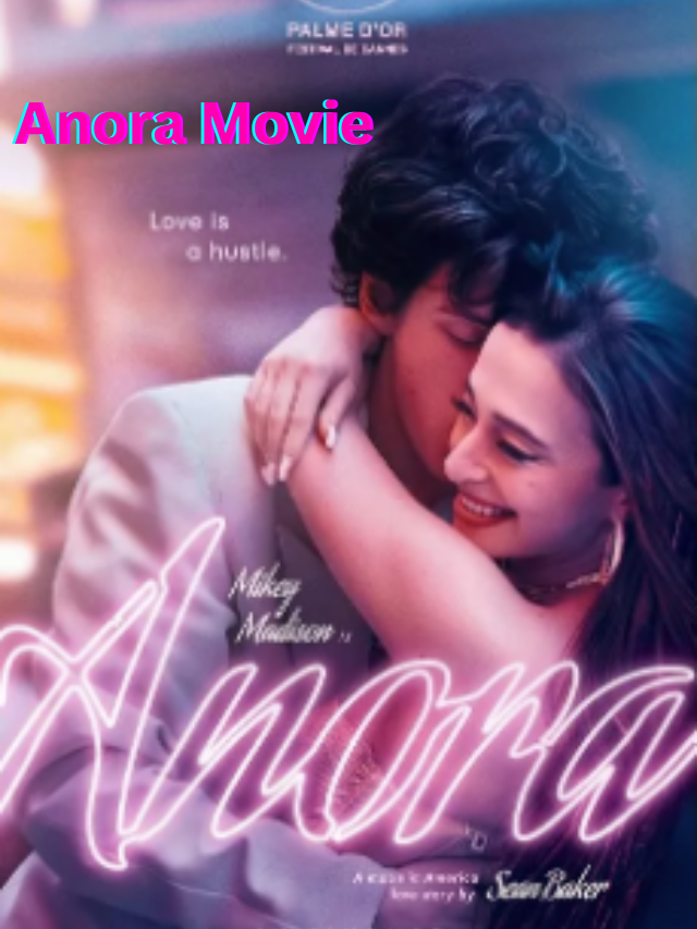 Anora Movie: What You Need to Know The Shocking Story Behind the Film